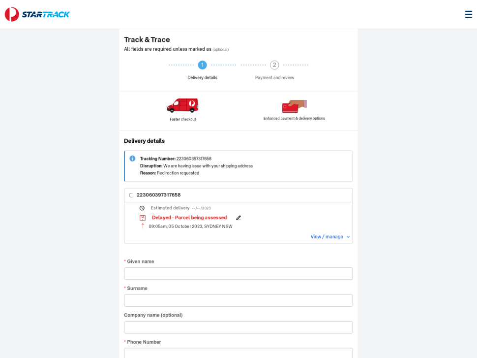 An image of a website is shown with Startrack and Australia Post logos on left. Title says “Track and trace”. An image of an Australia Post delivery wagon is hown.

Under Delivery details, below information is shown.
“ Tracking number: 223060397317658
Disruption: We are having issue with your shipping address

Reason: Redirection requested”

We can also see the form to fill in Name, Surname, Company Name etc”