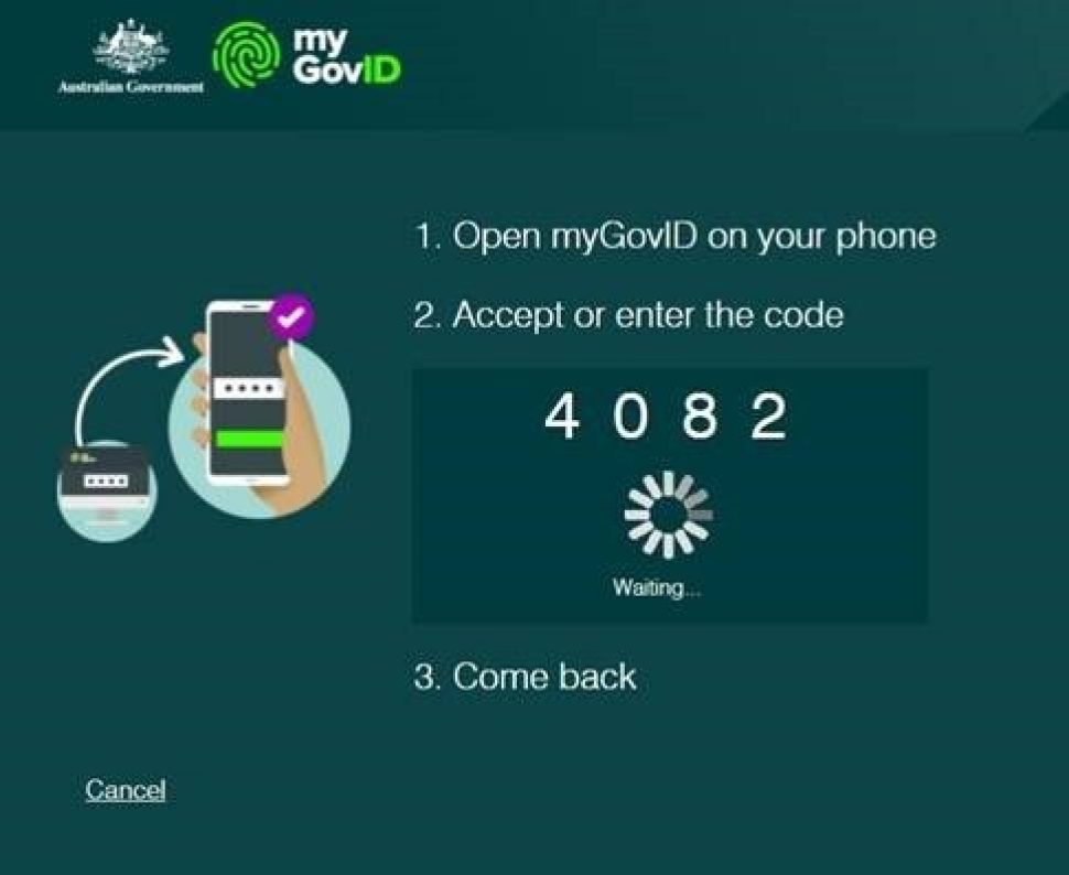MyGovID screenshot with the text 
1. Open myGovID on your phone
2. Accept or enter the code 4082
3. Come back
